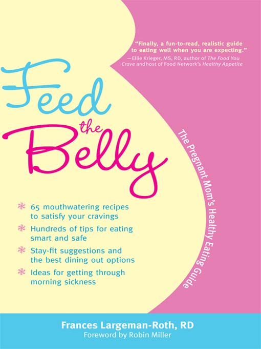 Title details for Feed the Belly by Frances Largeman-Roth - Available